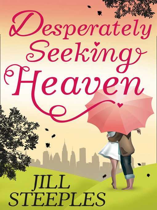 Title details for Desperately Seeking Heaven by Jill Steeples - Available